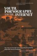 Youth, Pornography, and the Internet