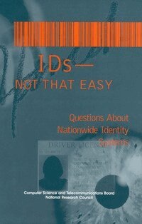National Research Council, Division on Engineering and Physical Sciences, Computer Science and Telecommunications Board, Committee on Authentication Technologies and Their Privacy Implications, Lynette I. Millett, Stephen T. Kent - IDs -- Not That Easy, Häftad