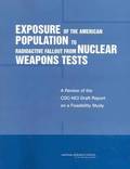 Exposure of the American Population to Radioactive Fallout from Nuclear Weapons Tests