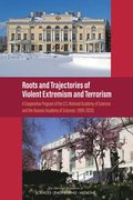 Roots and Trajectories of Violent Extremism and Terrorism