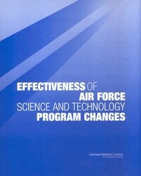 National Research Council, Division on Engineering and Physical Sciences, Air Force Science and Technology Board, Committee on Review of the Effectiveness of Air Force Science and Technology Program Changes - Effectiveness of Air Force Science and Technology Program Changes, Häftad. Tillgänglighet: Lägg i varukorg