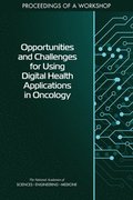 Opportunities and Challenges for Using Digital Health Applications in Oncology