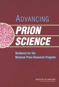 Institute of Medicine, Medical Follow-up Agency, Committee on Transmissible Spongiform Encephalopathies: Assessment of Relevant Science, Laura B. Sivitz, Rick Erdtmann - Advancing Prion Science, Häftad
