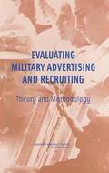 Evaluating Military Advertising and Recruiting