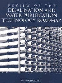 National Research Council, Division on Earth and Life Studies, Water Science and Technology Board, Committee to Review the Desalination and Water Purification Technology Roadmap - Review of the Desalination and Water Purification Technology Roadmap, Häftad