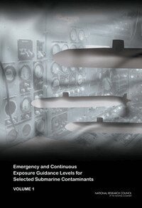 National Research Council, Division on Earth and Life Studies, Board on Environmental Studies and Toxicology, Committee on Toxicology, Subcommittee on Emergency and Continuous Exposure Guidance Levels for Selected Submarine Contaminants - Emergency and Continuous Exposure Guidance Levels for Selected Submarine Contaminants, Häftad