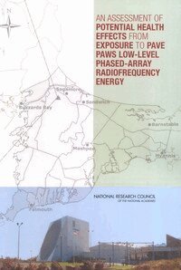 National Research Council, Division on Earth and Life Studies, Board on Radiation Effects Research, Committee to Assess Potential Health Effects from Exposures to PAVE PAWS Low-Level Phased-Array Radiofrequency Energy - Assessment of Potential Health Effects from Exposure to PAVE PAWS Low-Level Phased-Array Radiofrequency Energy, Häftad