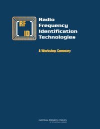 National Research Council, Division on Engineering and Physical Sciences, Computer Science and Telecommunications Board, Committee on Radio Frequency Identification Technologies - Radio Frequency Identification Technologies, Häftad