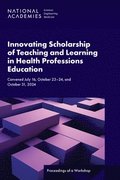 Innovating Scholarship of Teaching and Learning in Health Professions Education
