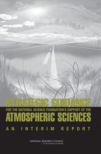 National Research Council, Division on Earth and Life Studies, Board on Atmospheric Sciences and Climate, Committee on Strategic Guidance for NSF's Support of the Atmospheric Sciences - Strategic Guidance for the National Science Foundation's Support of the Atmospheric Sciences, Häftad