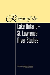 The Royal Society of Canada, National Research Council, Division on Earth and Life Studies, Water Science and Technology Board, Committee to Review the Lake Ontario-St. Lawrence River Studies - Review of the Lake Ontario-St. Lawrence River Studies, Häftad