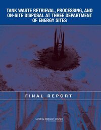 National Research Council, Division on Earth and Life Studies, Nuclear and Radiation Studies Board, Committee on the Management of Certain Radioactive Waste Streams Stored in Tanks at Three Department of Energy Sites - Tank Waste Retrieval, Processing, and On-site Disposal at Three Department of Energy Sites, Häftad