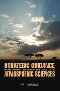 National Research Council, Division on Earth and Life Studies, Board on Atmospheric Sciences and Climate, Committee on Strategic Guidance for NSF's Support of the Atmospheric Sciences - Strategic Guidance for the National Science Foundation's Support of the Atmospheric Sciences, Häftad