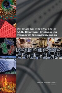 National Research Council, Division on Earth and Life Studies, Board on Chemical Sciences and Technology, Panel on Benchmarking the Research Competitiveness of the U.S. in Chemical Engineering - International Benchmarking of U.S. Chemical Engineering Research Competitiveness, Häftad