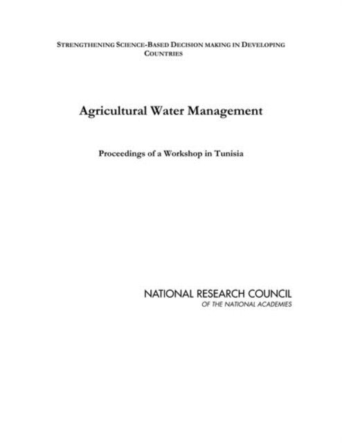 Science and Technology for Sustainability Program, Policy and Global Affairs, National Research Council, Laura Holliday - Agricultural Water Management, E-bok