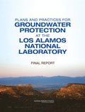 Plans and Practices for Groundwater Protection at the Los Alamos National Laboratory