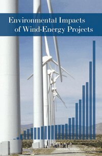 National Research Council, Division on Earth and Life Studies, Board on Environmental Studies and Toxicology, Committee on Environmental Impacts of Wind-Energy Projects - Environmental Impacts of Wind-Energy Projects, Häftad
