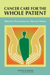 Institute of Medicine, Board on Health Care Services, Committee on Psychosocial Services to Cancer Patients/Families in a Community Setting, Ann E. K. Page, Nancy E. Adler - Cancer Care for the Whole Patient, Inbunden