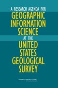 Research Agenda for Geographic Information Science at the United States Geological Survey