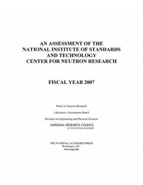 Panel on Neutron Research, Laboratory Assessments Board, Division on Engineering and Physical Sciences, National Research Council - Assessment of the National Institute of Standards and Technology Center for Neutron Research, E-bok