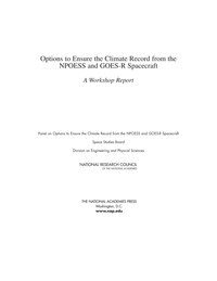 National Research Council, Division on Engineering and Physical Sciences, Space Studies Board, Panel on Options to Ensure the Climate Record from the NPOESS and GOES-R Spacecraft - Options to Ensure the Climate Record from the NPOESS and GOES-R Spacecraft, Häftad