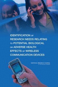 National Research Council, Division on Earth and Life Studies, Nuclear and Radiation Studies Board, Committee on Identification of Research Needs Relating to Potential Biological or Adverse Health Effects of Wireless Communications Devices - Identification of Research Needs Relating to Potential Biological or Adverse Health Effects of Wireless Communication Devices, Häftad