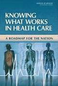 Knowing What Works in Health Care