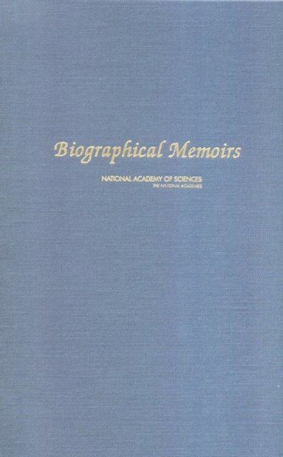 National Academy of Sciences - Biographical Memoirs, E-bok