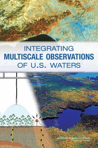 National Research Council, Division on Earth and Life Studies, Water Science and Technology Board, Committee on Integrated Observations for Hydrologic and Related Sciences - Integrating Multiscale Observations of U.S. Waters, Häftad