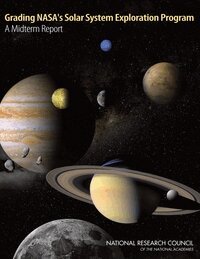 National Research Council, Division on Engineering and Physical Sciences, Space Studies Board, Committee on Assessing the Solar System Exploration Program - Grading NASA's Solar System Exploration Program, Häftad