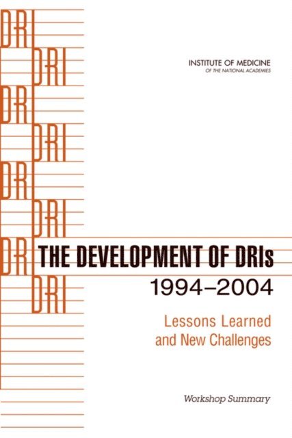 Food and Nutrition Board, Institute of Medicine, Marla Sheffer, Christine Lewis Taylor - Development of DRIs 1994-2004, E-bok