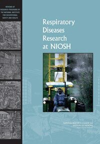 Institute of Medicine, National Research Council, Division on Earth and Life Studies, Board on Environmental Studies and Toxicology, Committee to Review the NIOSH Respiratory Disease Research Program - Respiratory Diseases Research at NIOSH, Häftad