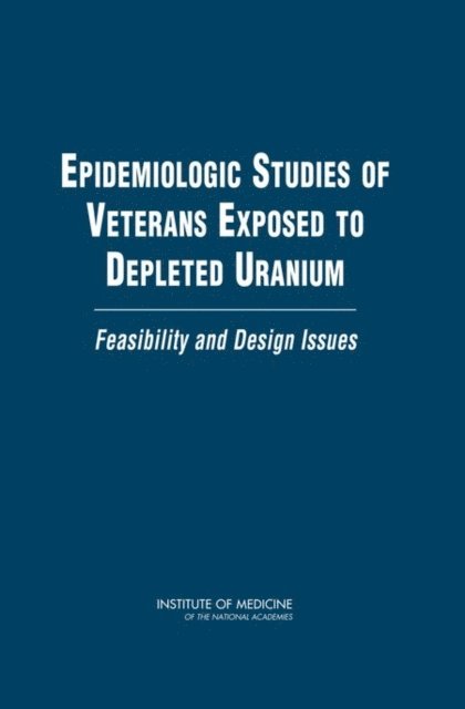 Committee on Gulf War and Health: Updated Literature Review of Depleted Uranium, Board on Population Health and Public Health Practice, Institute of Medicine - Epidemiologic Studies of Veterans Exposed to Depleted Uranium, E-bok