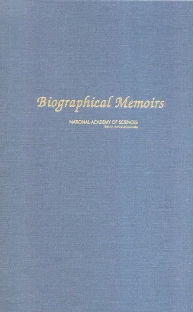 National Academy of Sciences - Biographical Memoirs, E-bok