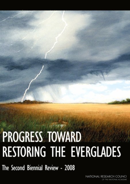 Committee on Independent Scientific Review of Everglades Restoration Progress, Water Science and Technology Board, Board on Environmental Studies and Toxicology, Division on Earth and Life Studies, National Research Council - Progress Toward Restoring the Everglades, E-bok