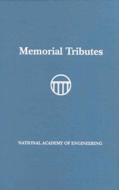 National Academy of Engineering - Memorial Tributes, E-bok
