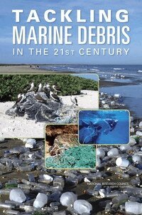National Research Council, Division on Earth and Life Studies, Ocean Studies Board, Committee on the Effectiveness of International and National Measures to Prevent and Reduce Marine Debris and Its Impacts - Tackling Marine Debris in the 21st Century, Häftad