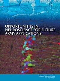 National Research Council, Division on Engineering and Physical Sciences, Board on Army Science and Technology, Committee on Opportunities in Neuroscience for Future Army Applications - Opportunities in Neuroscience for Future Army Applications, Häftad