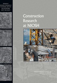 Institute of Medicine, National Research Council, Division on Engineering and Physical Sciences, Board on Infrastructure and the Constructed Environment, Committee to Review the NIOSH Construction Research Program - Construction Research at NIOSH, Häftad