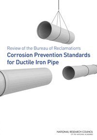 National Research Council, Division on Engineering and Physical Sciences, National Materials Advisory Board, Committee on the Review of the Bureau of Reclamation's Corrosion Prevention Standards for Ductile Iron Pipe - Review of the Bureau of Reclamation's Corrosion Prevention Standards for Ductile Iron Pipe, Häftad