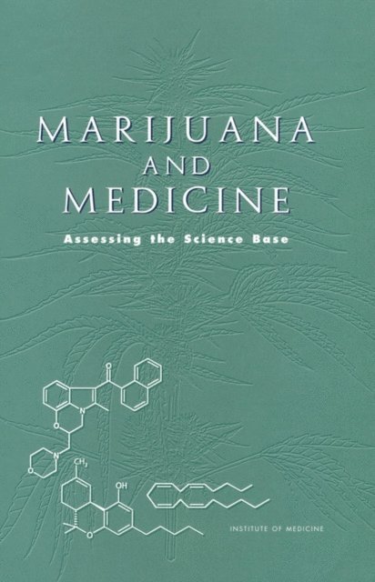 Institute of Medicine, Janet E. Joy, Jr. Stanley J. Watson, Jr. John A. Benson - Marijuana and Medicine, E-bok