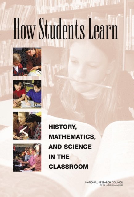 A Targeted Report for Teachers Committee on How People Learn, Division of Behavioral and Social Sciences and Education, National Research Council, M. Suzanne Donovan, John D. Bransford - How Students Learn, E-bok