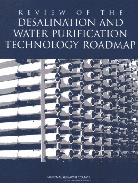 Committee to Review the Desalination and Water Purification Technology Roadmap, Water Science and Technology Board, Division on Earth and Life Studies, National Research Council - Review of the Desalination and Water Purification Technology Roadmap, E-bok