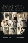 Improving the Quality of Health Care for Mental and Substance-Use Conditions