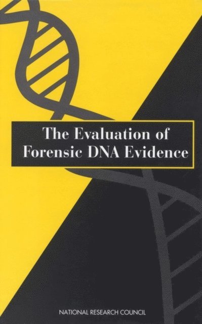 Committee on DNA Forensic Science: An Update, Commission on Life Sciences, Division on Earth and Life Studies, National Research Council - Evaluation of Forensic DNA Evidence, E-bok