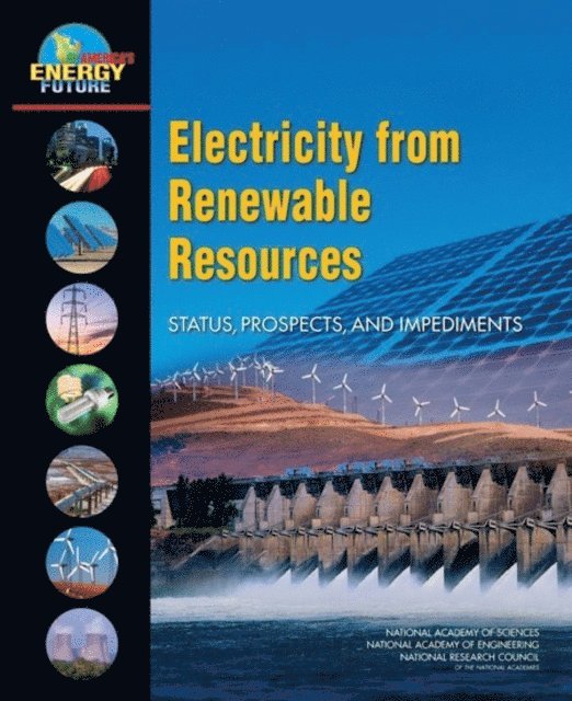 America's Energy Future Panel on Electricity from Renewable Resources, National Academy of Sciences, National Academy of Engineering, National Research Council - Electricity from Renewable Resources, E-bok