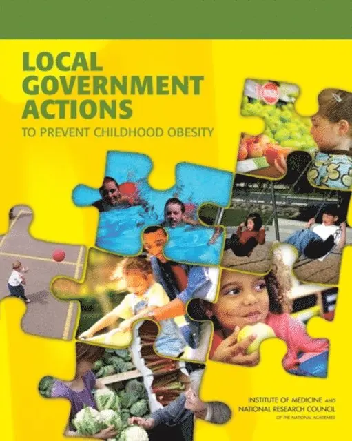 Committee on Childhood Obesity Prevention Actions for Local Governments, Food and Nutrition Board, and Families Board on Children, Youth, Board on Population Health and Public Health Practice, Transportation Research Board, Institute of Medicine, National Research Council, Lynn Parker, Annina Catherine Burns, Eduardo Sanchez - Local Government Actions to Prevent Childhood Obesity, E-bok. Tillgänglighet: Lägg i varukorg