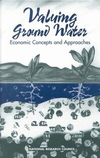 National Research Council, Division on Earth and Life Studies, Environment and Resources Commission on Geosciences, Committee on Valuing Ground Water - Valuing Ground Water, Häftad
