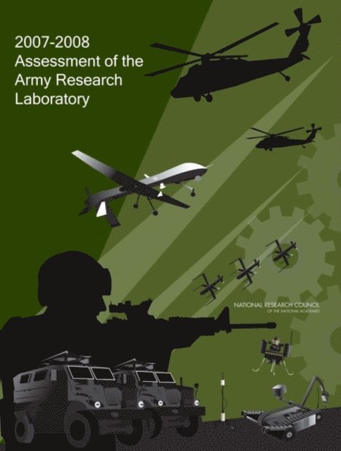 Army Research Laboratory Technical Assessment Board, Laboratory Assessments Board, Division on Engineering and Physical Sciences, National Research Council - 2007-2008 Assessment of the Army Research Laboratory, E-bok