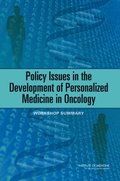 Policy Issues in the Development of Personalized Medicine in Oncology